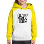 Moletom Infantil All You need is coffee - Foca na Moda