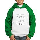 Moletom Infantil Breaking news: I don't care - Foca na Moda