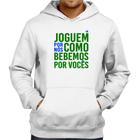 Moletom Joguem por nós como bebemos por vocês (Copa do Mundo - Seleção Brasileira) - Foca na Moda