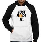 Moletom Just hodl it - Foca na Moda