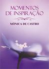 Momentos De Inspiração - Mônica De Castro (POCKET) - VIDA E CONSCIÊNCIA