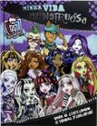 Monster high - minha vida monstruosa - onde o assustador se torna fabuloso - EDITORA DCL