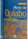 Morro do quiabo - o sonho em movimento