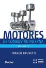 Motores de Combustão Interna (Volume 1)