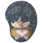 Mouse pad Ergonômico Cachorro Teu Cu Presente Criativo - Geek Vip