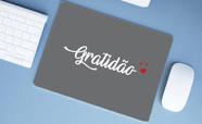 Mouse Pad Grande, Gratidão - Criative Gifts