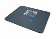 Mouse pad Programmer You Are The CSS To My HTML - Artgeek