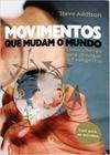 Movimentos que Mudam o Mundo - 5 Chaves para divulgar o Evangelho