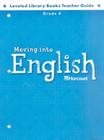 Moving Into English Grade 4 - Leveled Library Books Teacher Guide - Harcourt