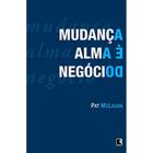 Mudança é a alma do negócio ( Pat McLagan )