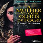 Mulher com os Olhos de Fogo, A - FARO EDITORIAL