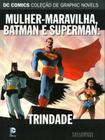 Mulher-Maravilha, Batman e Superman- Trindade - DC COMICS