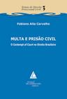 Multa e prisão civil: O Contempt of Court no direito brasileiro - LIVRARIA DO ADVOGADO