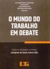 Mundo do Trabalho em Debate, O - LTR EDITORA