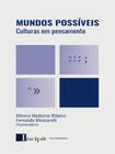 Mundos possíveis: culturas em pensamento - vol. 1 - UFMG - UNIVERSIDADE FEDERAL DE MINAS GERAIS