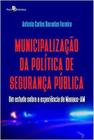Municipalização da política de segurança pública um estudo sobre a experiência de manaus am - PACO EDITORIAL