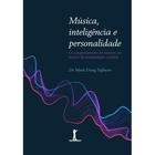 Música, inteligência e personalidade (Dr. Minh Dung Nghiem) - Vide Editorial