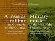 Musica militar na guerra da triplice alianca - edicao bilingue - EDITORA PUC MINAS