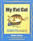 My Fat Cat - Ten Simple Steps To Help Your Pet Lose Weight For A Long And Happy Life
