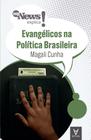 My News Explica - Evangélicos na Política Brasileira - ACTUAL EDITORA