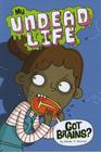 My Undead Life: Got Brains? -