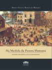 Na Medida Da Pessoa Humana-estudos De Direito Civil - Constitucional - EDITORA PROCESSO