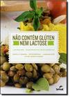 Não Contém Glúten Nem Lactose: Lapinha Spa, Suas Receitas, Seus Segredos - SENAC RIO
