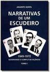 Narrativas de Um Escudeiro 1945-1972 Tomo I