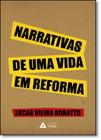 Narrativas de Uma Vida em Reforma