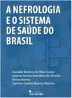 Nefrologia e o sistema de saude do brasil, a - BALIEIRO