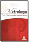 Nefrologia - Uma Abordagem Multidisciplinar