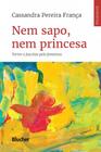 Nem sapo, nem princesa - terror e fascinio pelo feminino - BLUCHER