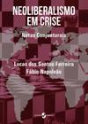 Neoliberalismo em crise - notas conjunturais