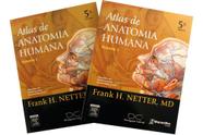 Netter - Atlas Anatomia Humana  - 5ª edição - 02 Vol - Elsevier