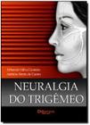 Neuralgia do Trigêmeo - Elsevier