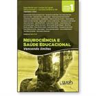 Neurociencia e saude educacional   : vencendo lim