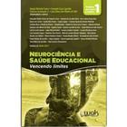 Neurociencia e saude educacional, vol.1