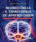 Neurociencia e transtornos de aprendizagem - W.A.K.