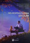 Neuropsicologia Escolar - Editora Pearson Clinical Brasil