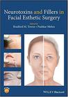 Neurotoxins and fillers in facial esthetic surgery - John Wiley & Sons Inc