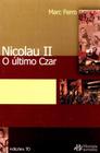 Nicolau II: o último czar - EDICOES 70 - ALMEDINA