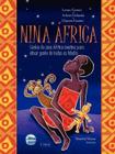 Nina africa - contos de uma africa menina p/ ninar gente de todas as idades - EDITORA ELEMENTAR