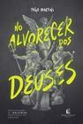 No alvorecer dos Deuses - Thomas Nelson