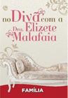 No Divã Com A Dra. Elizete Malafaia - Família - Editora Central Gospel