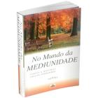 No Mundo da Mediunidade - Livraria Chico Xavier