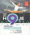 Nos Dias de Hoje: Jogo da História - 9º Ano - LEYA DIDATICOS - ESCALA ED.