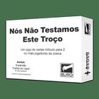 Nós Não Testamos Esse Troço - Jogo De Cartas Rápido - Buró