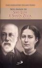 Nos Passos de São Luís e Santa Zélia - Os Pais de Santa Teresinha - Col. Nos Passos Dos Santos - Paulus