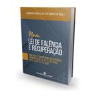 Nova Lei de Falência e Recuperação - Análises e Comentários da Reforma Promovida na Lei Nº 11.101/2005 - Editora Mizuno