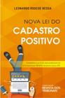 Nova Lei Do Cadastro Positivo Comentários À Lei 12.414, Com As Alterações Da Lei Complementar 166/2019